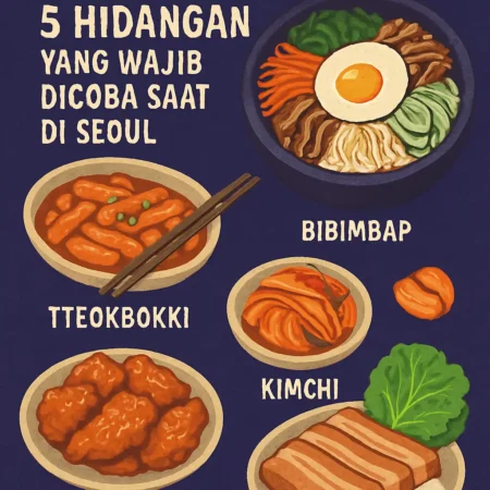 Cicipi Makanan Khas Korea Selatan: 5 Hidangan yang Wajib Dicoba Saat di Seoul