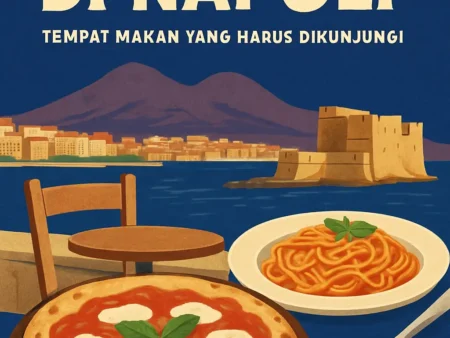 Menikmati Pizza dan Pasta Asli di Napoli: Tempat Makan yang Harus Dikunjungi